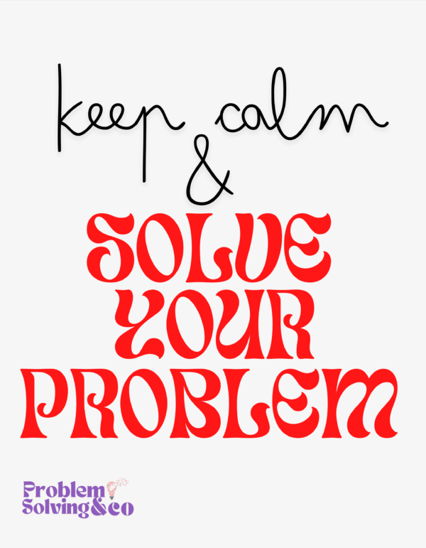 keep calm & solve your problem white