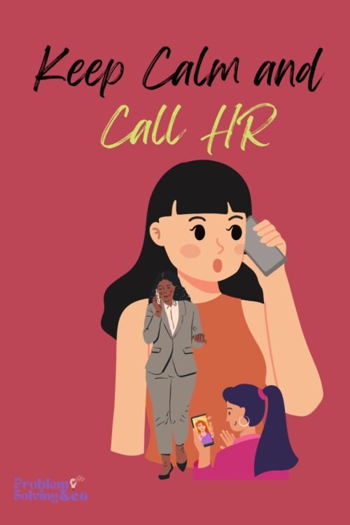 Keep Calm & call Hr